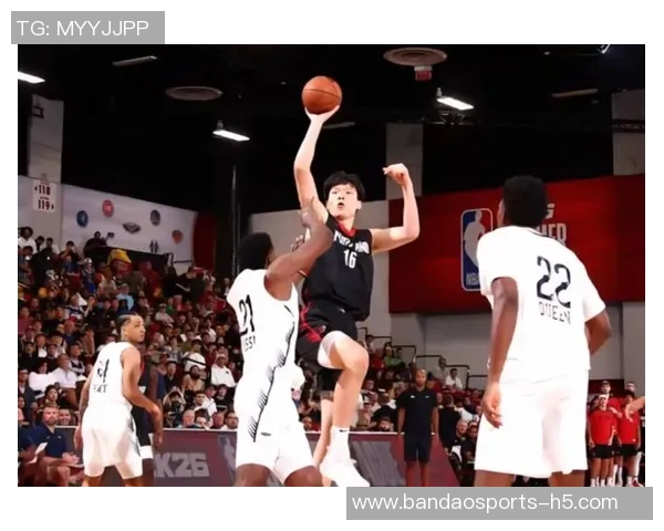 新秀表现抢眼5中5砍下14分2板1助1帽瀚森短暂出场仅6分钟