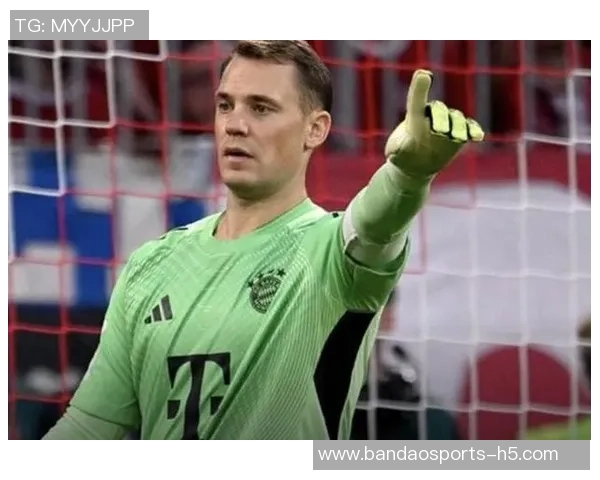 诺伊尔成功恢复胃肠道感染状态将出战本轮对弗赖堡的比赛